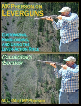 Paperback McPherson On Leverguns: Customizing, Handloading, And Using The Lever-Action Rifle Book