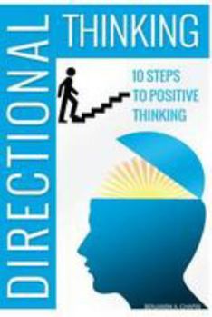 Paperback Directional Thinking: 10 Steps to Positive Thinking Book