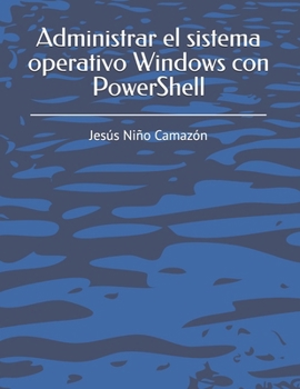 Paperback Administrar el sistema operativo Windows con PowerShell [Spanish] Book