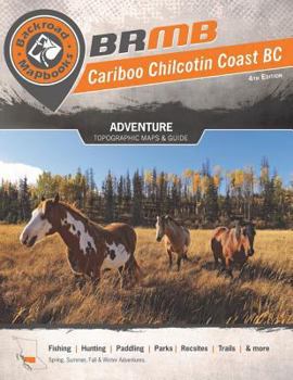 Spiral-bound Cariboo Chilcotin Coast BC Book