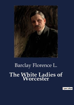 Paperback The White Ladies of Worcester Book