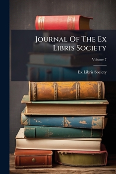 Paperback Journal Of The Ex Libris Society; Volume 7 Book