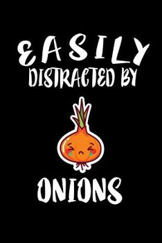Paperback Easily Distracted By Onions: Animal Nature Collection Book