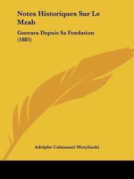Paperback Notes Historiques Sur Le Mzab: Guerara Depuis Sa Fondation (1885) [French] Book