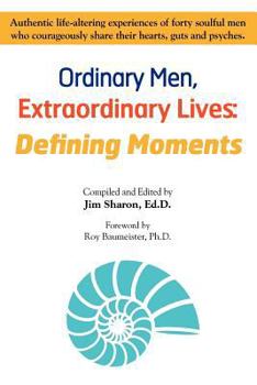 Paperback Ordinary Men, Extraordinary Lives: Defining Moments Book