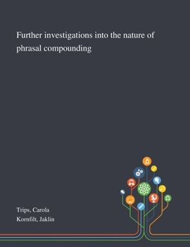Paperback Further Investigations Into the Nature of Phrasal Compounding Book