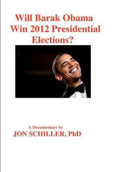 Paperback Will Barak Obama Win 2012 Presidential Elections? Book