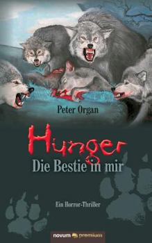 Paperback Hunger - Die Bestie in mir: Ein Horror-Thriller [German] Book