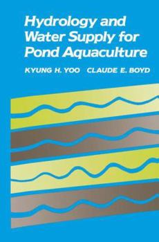 Paperback Hydrology and Water Supply for Pond Aquaculture Book