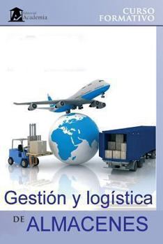 Paperback Gestión y logística de almacenes: Curso formativo [Spanish] Book