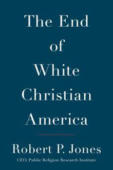 Hardcover The End of White Christian America Book