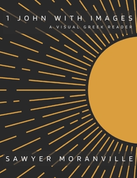 Paperback 1 John With Images: A Visual Greek Reader Book