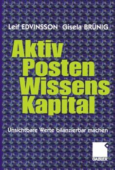Paperback Aktivposten Wissenskapital: Unsichtbare Werte Bilanzierbar Machen [German] Book