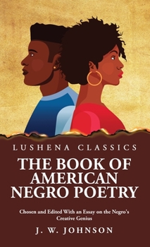 Hardcover The Book of American Negro Poetry Chosen and Edited With an Essay on the Negro's Creative Genius Book