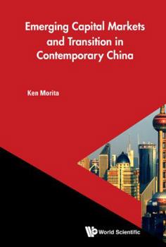 Hardcover Emerging Capital Markets and Transition in Contemporary China Book