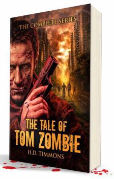 Paperback The Tale of Tom Zombie: The Complete Series (Omnibus Edition) Book