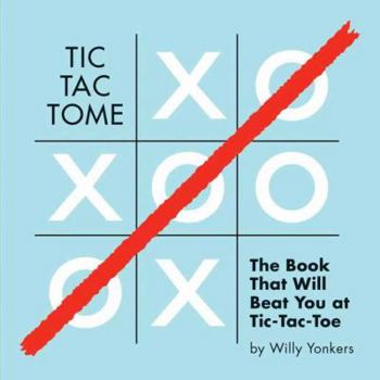 Paperback Tic Tac Tome: The Book That Beats You at Tic-Tac-Toe Book