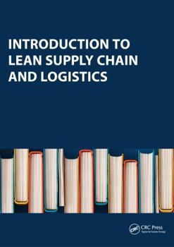 Introduction to Lean Supply Chain and Logistics: Training Package