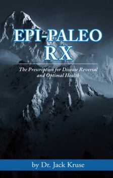 Paperback Epi-paleo Rx: The Prescription for Disease Reversal and Optimal Health Book