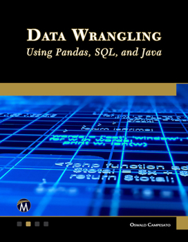 Paperback Data Wrangling Using Pandas, Sql, and Java Book