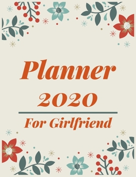 Paperback Planner 2020 for Girlfriend: Pretty Simple Planner - 2020 Planner (8.5′ x 11′ ), 128 pages Book
