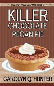 Paperback Killer Chocolate Pecan Pie Book