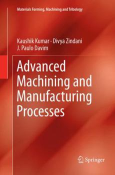 Paperback Advanced Machining and Manufacturing Processes Book