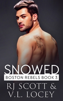 Snowed - Book #3 of the Boston Rebels