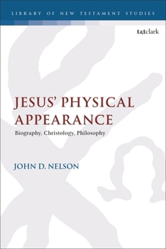 Hardcover Jesus' Physical Appearance: Biography, Christology, Philosophy Book