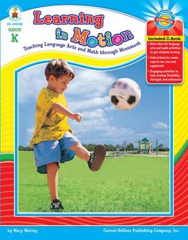 Paperback Learning in Motion, Grade K: Teaching Language Arts and Math Through Movement Book