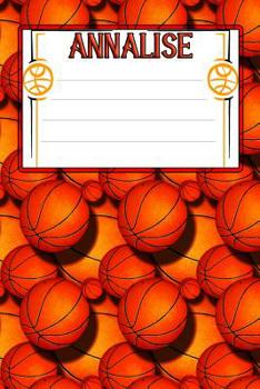 Paperback Basketball Life Annalise: College Ruled Composition Book