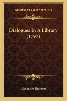 Paperback Dialogues In A Library (1797) Book