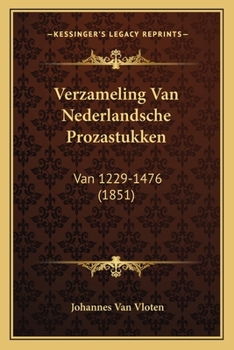 Paperback Verzameling Van Nederlandsche Prozastukken: Van 1229-1476 (1851) [Dutch] Book