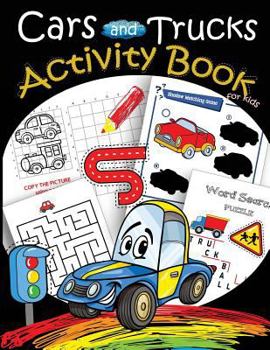 Paperback Cars and Trucks Activity Book for kids: Mazes, Coloring, Dot to Dot, Draw using the grid, shadow matching game, Word Search Puzzle Book