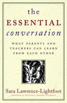 Hardcover The Essential Conversation: What Parents and Teachers Can Learn from Each Other Book