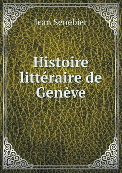 Paperback Histoire litt?raire de Gen?ve [French] Book