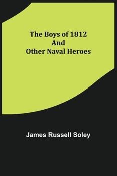 Paperback The Boys of 1812 and Other Naval Heroes Book