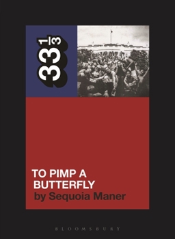 To Pimp a Butterfly - Book #166 of the 33