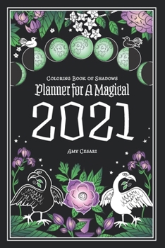 Paperback Coloring Book of Shadows: Planner for a Magical 2021 Book