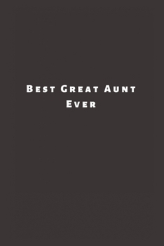 Paperback Best Great Aunt Ever: Lined Journal, Lined Notebook, Gift ideas Notepad Book