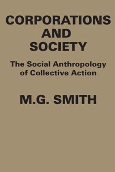 Paperback Corporations and Society: The Social Anthropology of Collective Action Book