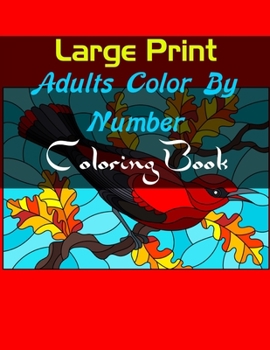 Paperback Large Print Adults Color By Number Coloring Book: Large Print Adults Color By Number Coloring Book(Easy Large Print Color By Number Coloring Book With Book