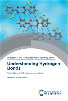 Hardcover Understanding Hydrogen Bonds: Theoretical and Experimental Views Book