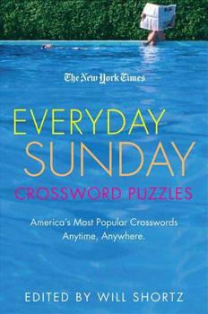 Paperback The New York Times Everyday Sunday Crossword Puzzles: America's Most Popular Crosswords Anytime, Anywhere Book