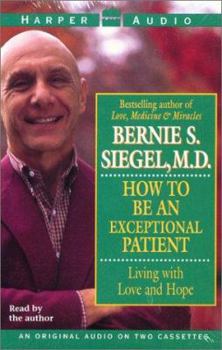 Audio Cassette How to Be an Exceptional Patient: Living with Love and Hope Book