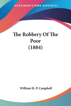 Paperback The Robbery Of The Poor (1884) Book