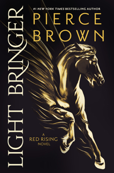 Light Bringer - Book #6 of the Red Rising Saga