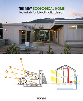 Hardcover The New Ecological Home: Materials for Bioclimatic Design Book