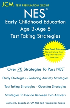 Paperback NES Early Childhood Education Age 3-Age 8 - Test Taking Strategies: NES 107 Exam - Free Online Tutoring - New 2020 Edition - The latest strategies to Book