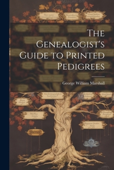 Paperback The Genealogist's Guide to Printed Pedigrees Book